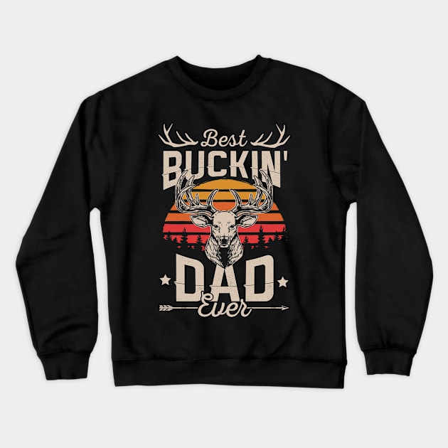 Retro Vintage Best Buckin' Dad Hunting Gift For Hunter Crewneck Sweatshirt by HCMGift